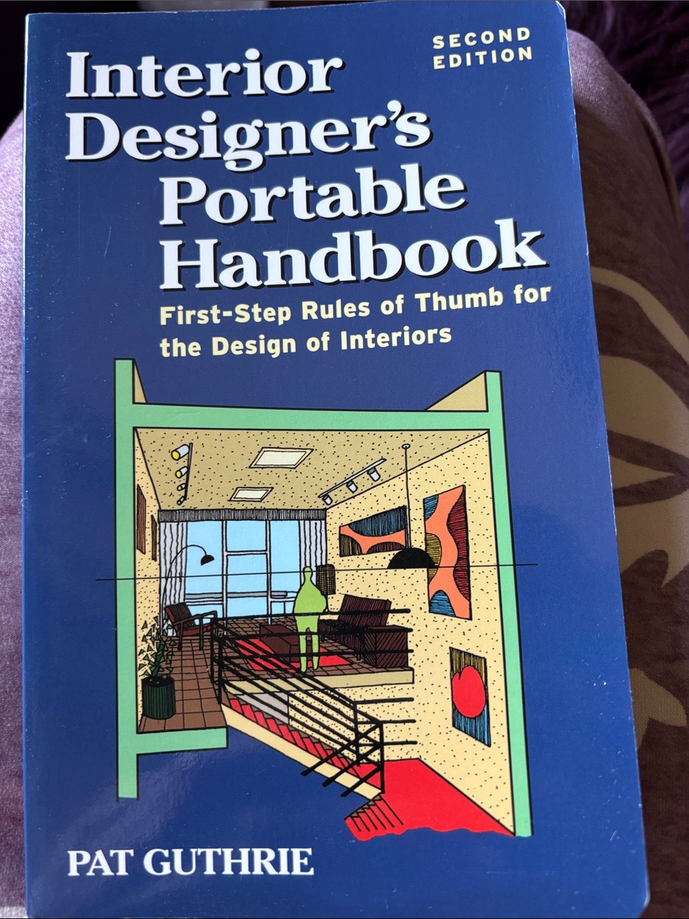 Interior Designer's Portable Handbook - First Step Rules for Interior Design